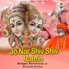 About Jo Nar Shiv Shiv Ratein Song